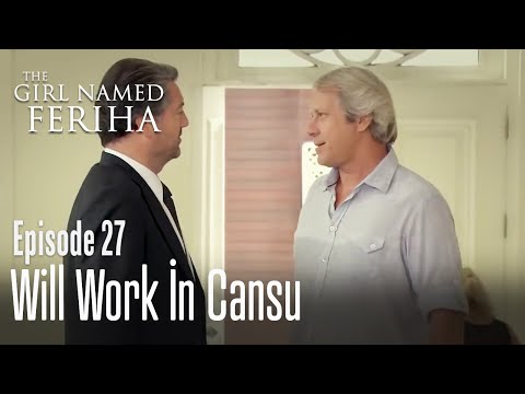 Will work in Cansu - The Girl Named Feriha  Episode 27
