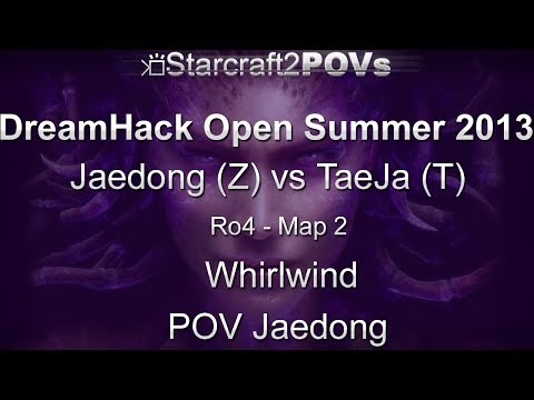 SC2 HotS - DreamHack Open 2013 - Jaedong vs TaeJa - Ro4 - Map 2 - Whirlwind - Jaedong