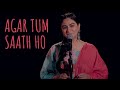 Agar Tum Saath Ho - Priya Malik ft. Samuel | UnErase Poetry | Love in the Times of Climate Change