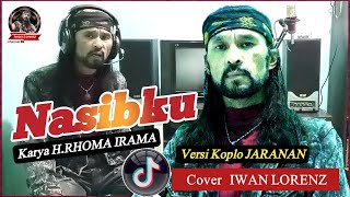 Download lagu NASIBKU H.Rhoma Irama Versi KOPLO JARANAN // Cover IWAN LORENZ // mp3