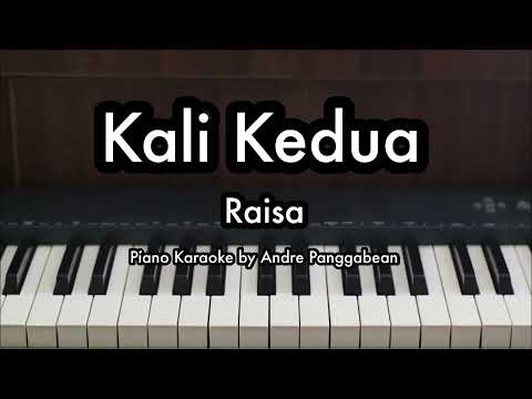 Kali Kedua - Raisa | Piano Karaoke by Andre Panggabean