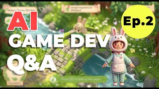 AI Game Dev Q&A | How I Build Cozy Worlds (Ep. 2)