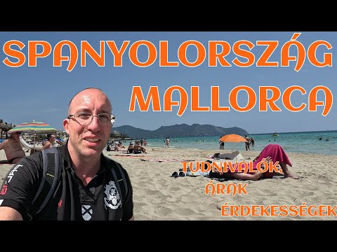 Spanyolországi utazás - Mallorca - Cala Millor Árakkal, Tudnivalókkal, Érdekességekkel.