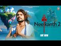 Neelkanth 2 Sawan Shivratri Special Shanky Goswami Vikram Pannu New Haryanvi Song 2025