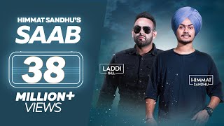 SAAB - Himmat Sandhu (Full Song)  Laddi Gill  New 