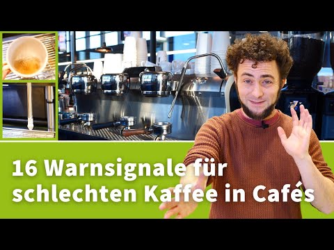 16 Warnzeichen für schlechten Kaffee in Cafés und Restaurants