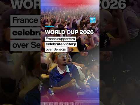 World Cup 2026: France supporters celebrate victory over Senegal