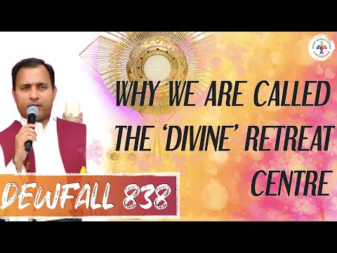 Dewfall 838 - Why are we called ‘DIVINE’ Retreat Centre?