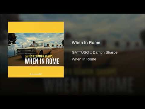 GATTÜSO x Damon Sharpe - When In Rome