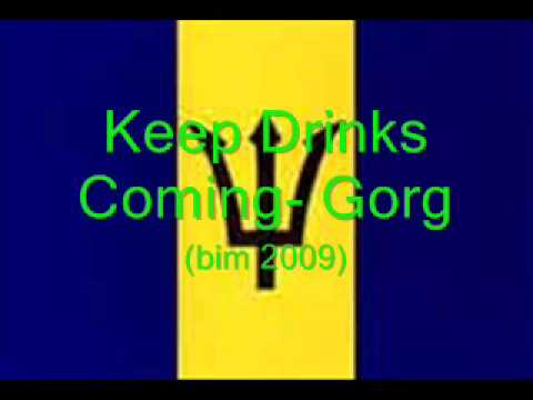 Keep Drinks Coming- Gorg (Bim 2009)