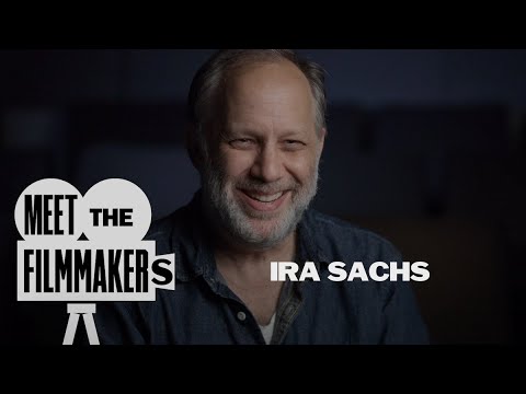 Meet the Filmmakers: Ira Sachs