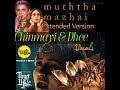 Muththa Mazhai Extended Version Chinmayi Dhee A R Rahman Saregama Thug Life