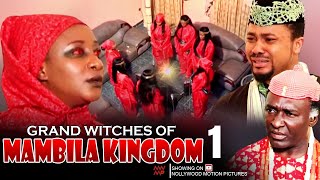 Grand Witches Of Mambila Kingdom Pt 1 - Nigerian M