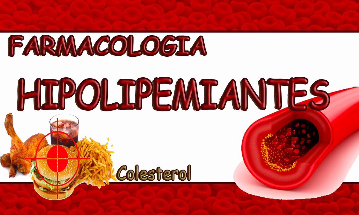Farmacologia: Hipolipemiantes (Colesterol)