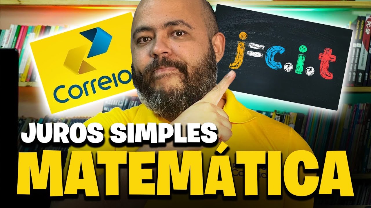 🔥AULA 5 - MATEMÁTICA CONCURSO CORREIOS 2024 [JUROS SIMPLES]
