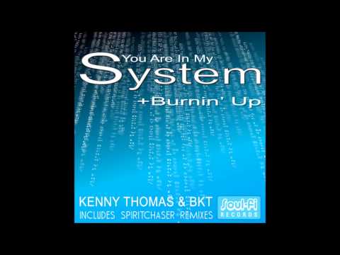 Kenny Thomas & BKT - You Are In My System (Soulfunktion Deep Summer Vocal Mix)