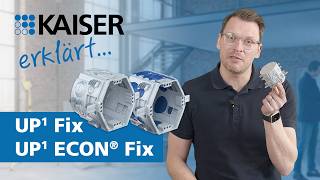 KAISER explique - Boîtes encastrées UP¹ Fix et UP¹ ECON® Fix pour le montage par serrage