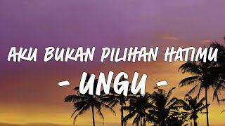 Download lagu Aku Bukan Pilihan Hatimu - Ungu | Lirik mp3 Download lagu Aku Bukan Pilihan Hatimu - Ungu | Lirik mp3