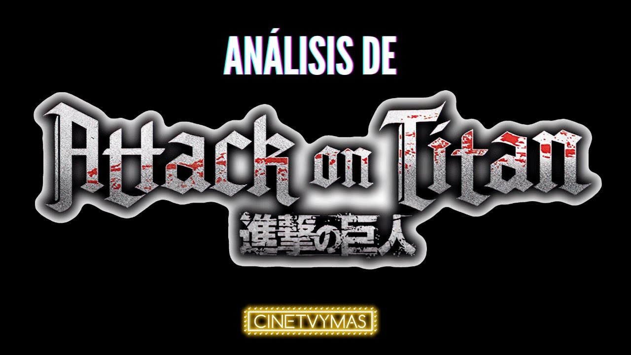Análisis de Shingeki No Kyojin (Attack on Titan)