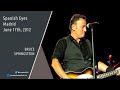 Bruce Springsteen "Spanish Eyes"  Live Madrid 2012 Tra Ita