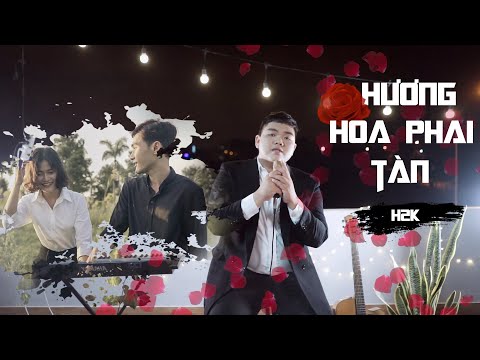 Hương Hoa Phai Tàn - H2K (Official MV)