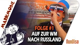 Auf zur WM nach Russland – MARKmobil #1