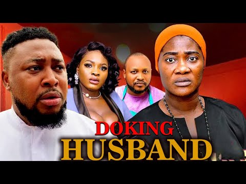 DOKING HUSBAND -  NOSA REX, MERCY JOHNSON, XIOLLA JOHN  2025 EXCLUSIVE NOLLYWOOD MOVIE