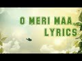 3. O Meri Maa Full Song Lyrics | Independent Lyrics World