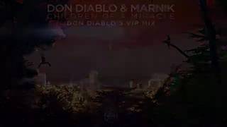 Don diablo &amp; marnik children of a miracle (vip mix)