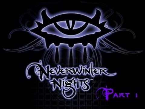 Let's Play Neverwinter Nights! Part 1 - Character Creation & The Basics