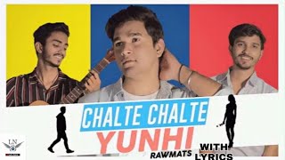 Download lagu LYRICAL):|Chalte Chalte - Mohabbatein | Rawmats| mp3
