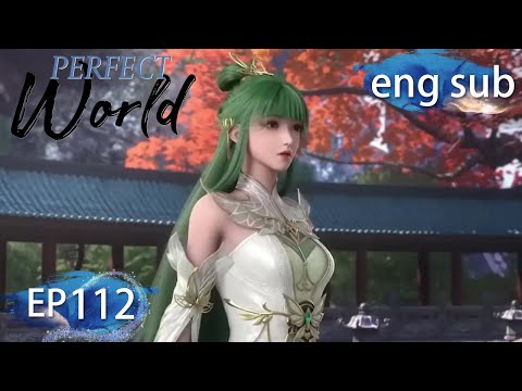 [Eng Sub] Perfect World EP112