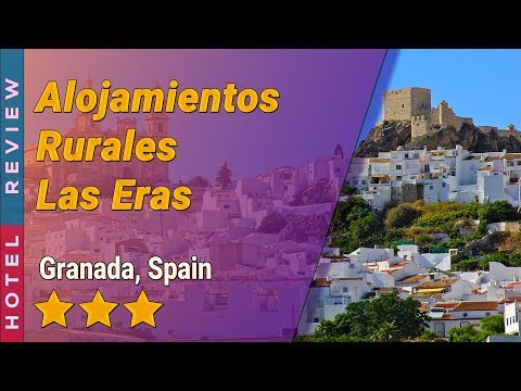 Alojamientos Rurales Las Eras hotel review | Hotels in Granada | Spain Hotels
