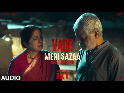 Meri Sazaa (Audio) Vadh | Sanjay Mishra, Neena Gupta | Mofusion, Hardik Bhardwaj, Naveen Kumar