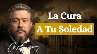 ¿Te Sientes Solo? El Secreto De Spurgeon Para Una Alma Satisfecha En Dios