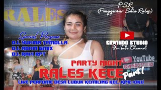 Download lagu PARTY NIGHT 'RALES KECE' (Part.1) II DJ. YURMA TEMOLLA II LUBUK KEMILING II ERWINDO STUDIO mp3