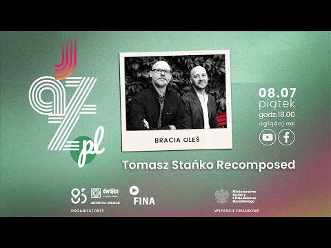 Jazz.PL | Bracia Oleś - Tomasz Stańko Recomposed