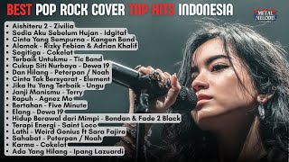 Download lagu Best Pop Rock Cover Top HIts Indonesia | By Metal Melodis Vibes mp3