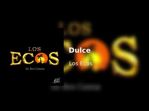 Los Ecos - Dulce