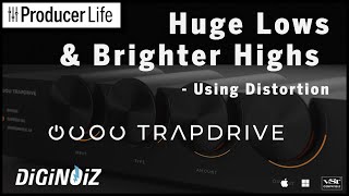Video thumbnail for TrapDrive by Diginoiz - How to improve your bass low end and brighten highs using distortion. by Producer Life