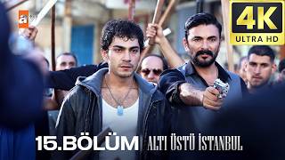 Altı Üstü İstanbul 15. Bölüm | 4K Ultra HD