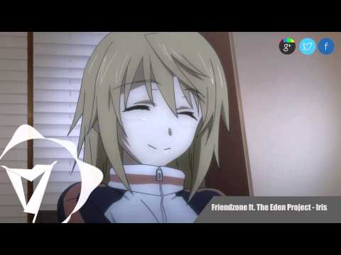 [Electro House] Friendzone ft. The Eden Project - Iris [Extended mix]