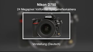 Nikon D750 - Vorstellung (Deutsch)