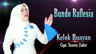 Download lagu KELOK BUAYAN 🌹 BUNDO RAFLESIA 🌹 CIPT TASWIR ZUBIR 🌹 mp3