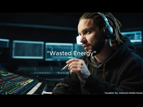 BNick  - Wasted Energy