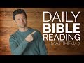 Daily Video Bible Reading - Matthew 7 - 1/9/2018