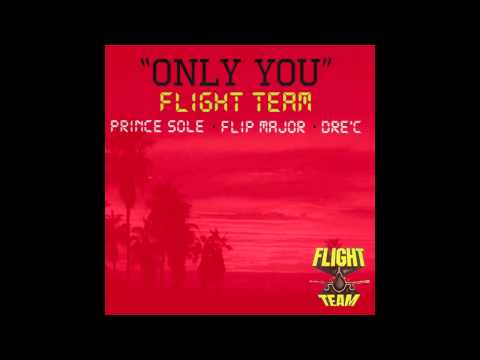 Only You- Prince Sole & Flip Major Feat. Dre'c