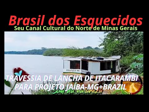 TRAVESSIA DO CAIS DE ITACARAMBI-MG PARA PROJETO JAÍBA-MG MOCAMBINHO MG+BRAZIL ##vidanosertão 