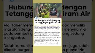 Aldi Taher Ungkap Hubungan dengan Tetangganya yang Siram Air ke Pembeli Burgernya: Udah Komunikasi