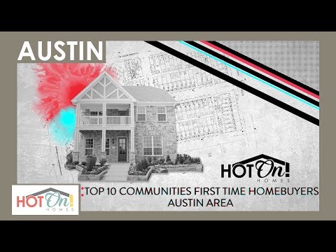 Top 10 New Home Communities for First Time Homebuyers in the Austin Area
